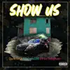 Show Us (feat. Big Lambo5280 & Bravo the BagChaser) - Single album lyrics, reviews, download