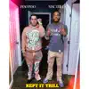 Kept It Trill (feat. Peso Peso) - Single album lyrics, reviews, download