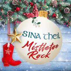 Mistletoe Rock - Single by Sina Theil album reviews, ratings, credits