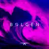 Bølgen (feat. Benny Jamz, Gilli & MellemFingaMuzik) - Single album lyrics, reviews, download