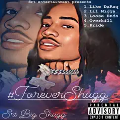 Forever Shugg - EP by SRT Big Shugg album reviews, ratings, credits