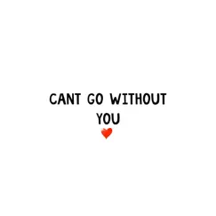 Cant Go Without You - Single by Boboy Watson album reviews, ratings, credits