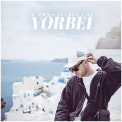 Vorbei (feat. Isabel Cox) Song Lyrics