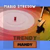 Trendy Mandy - Single album lyrics, reviews, download