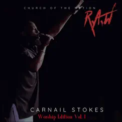 Church of the Nation (R.A.W Worship Edition), Vol. 1 by Carnail Stokes album reviews, ratings, credits