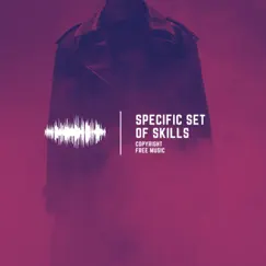 Specific Set of Skills Song Lyrics