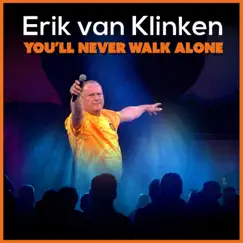 You'll Never Walk Alone - Single by Erik Van Klinken album reviews, ratings, credits