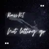 Not Letting Go - Single album lyrics, reviews, download