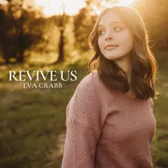 Revive Us - Single by Eva Crabb album reviews, ratings, credits