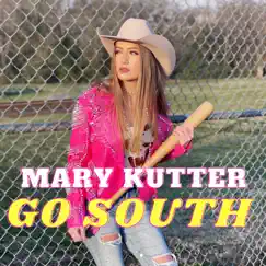 Go South - Single by Mary Kutter album reviews, ratings, credits