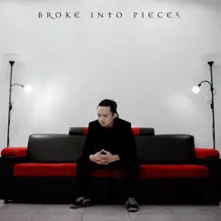 Broke into Pieces Song Lyrics