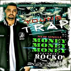 Money Money Money (feat. Rocko) - Single by Young Trap album reviews, ratings, credits