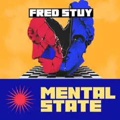 Mental State by Fred Stuy album reviews, ratings, credits