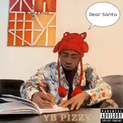 Dear Santa - Single by YB Pizzy album reviews, ratings, credits