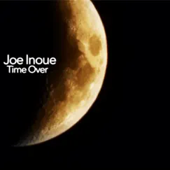 Time Over - Single by Joe Inoue album reviews, ratings, credits