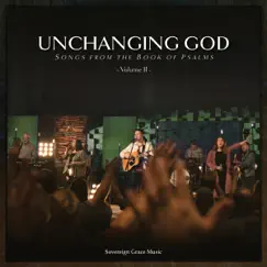 Unchanging God: Songs from the Book of Psalms, Vol. 2 (Live) by Sovereign Grace Music album reviews, ratings, credits