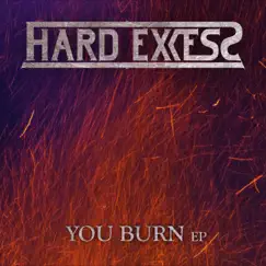 You Burn EP by Hard Excess album reviews, ratings, credits