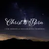 Christ Is Born - Single album lyrics, reviews, download