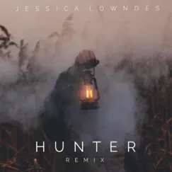 Hunter (Hi-Birds Remix) - Single by Jessica Lowndes album reviews, ratings, credits