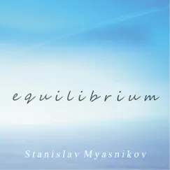 Equilibrium by Stanislav Myasnikov album reviews, ratings, credits