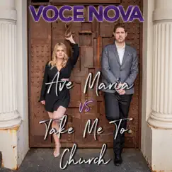 Ave Maria vs. Take Me To Church - Single by VOCE NOVA album reviews, ratings, credits