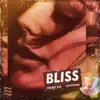 Bliss - Single album lyrics, reviews, download