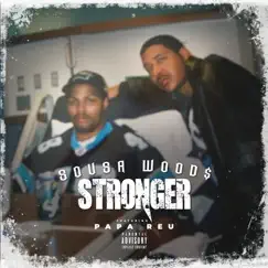 Stronger - Single (feat. Papa Reu) - Single by Sousa Wood$ album reviews, ratings, credits