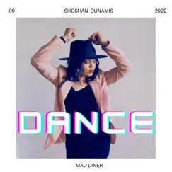 Dance (feat. Mad Diner) - Single by Shoshan Dunamis album reviews, ratings, credits