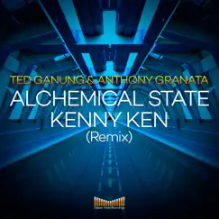 Alchemical State (Kenny Ken Remix) Song Lyrics