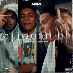 Cliqued Up (feat. CeeJayBand$) - Single by MBO album reviews, ratings, credits