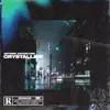 CRYSTALLINE - Single album lyrics, reviews, download