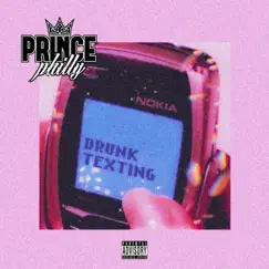 Drunk Texting - Single by Prince Philly album reviews, ratings, credits