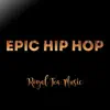 Epic Hip Hop - Single album lyrics, reviews, download