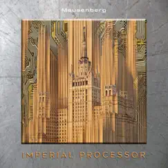 Imperial Processor - Single by Mausenberg album reviews, ratings, credits