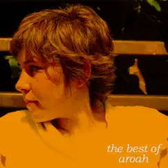 The Best of Aroah by Aroah album reviews, ratings, credits