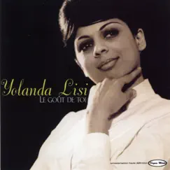 Le goût de toi (Remasterisé) by Yolanda Lisi album reviews, ratings, credits
