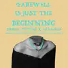 Farewell Is Just the Beginning - Single album lyrics, reviews, download