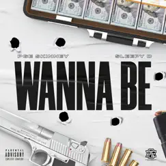 Wanna Be (feat. Sleepy De) - Single by PGE SKINNEY album reviews, ratings, credits