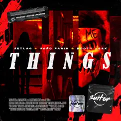 Things - Single by Jetlag Music, João Faria & BOOTY LEAK album reviews, ratings, credits