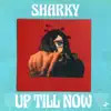 Up Till Now album lyrics, reviews, download