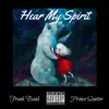 Hear My Spirit (feat. Prince Scooter) - Single album lyrics, reviews, download