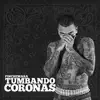 Tumbando Coronas (feat. Sonik 420) - Single album lyrics, reviews, download