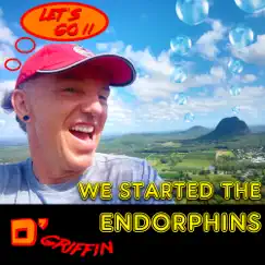 We Started the Endorphins (Let's Go!!) - Single by D'Griffin album reviews, ratings, credits