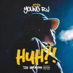 Huh?! - Single by Young RJ album reviews, ratings, credits