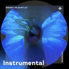 Babydoll x the Perfect Girl - Instrumental Song Lyrics