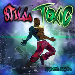 Still Toxic by Aaron Mack album reviews, ratings, credits