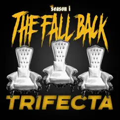 Season I: The Fall Back (feat. Rich Capone, Zay Harper & Itz Julius) - EP by TRI.FECTA album reviews, ratings, credits