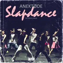 Slapdance (The Artist Album) by ANEKTØDE album reviews, ratings, credits