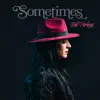 Sometimes - Single album lyrics, reviews, download