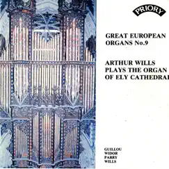 Great European Organs, Vol. 9: Ely Cathedral by Arthur Wills album reviews, ratings, credits